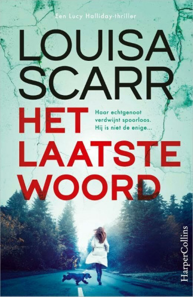 Het laatste woord: Haar echtgenoot verdwijnt spoorloos. Hij is niet de enige... (Lucy Halliday, 1)