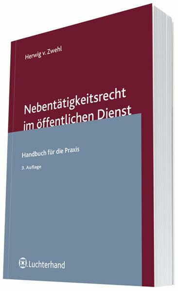 Nebentätigkeitsrecht im öffentlichen Dienst: Handbuch für die Praxis