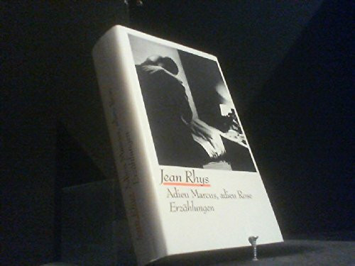 Adieu Marcus, adieu Rose. Erzählungen