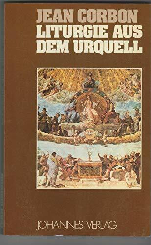 Liturgie aus dem Urquell