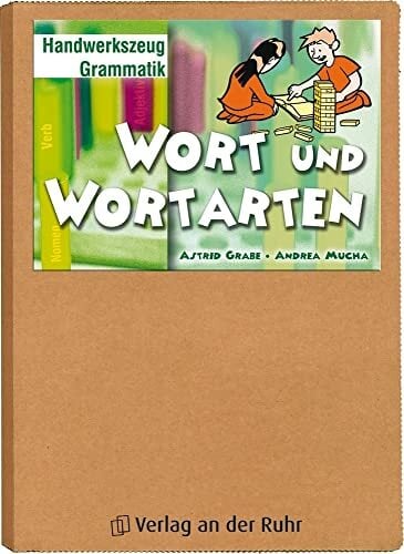 Wort und Wortarten: Klasse 2/3 (Handwerkszeug Grammatik) Wort und Wortarten: Klasse 2/3 (Handwerkszeug Grammatik)