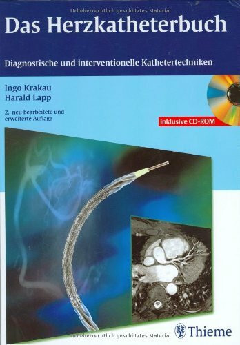 Das Herzkatheterbuch (mit CD-ROM): Diagnostische und interventionelle Kathetertechniken