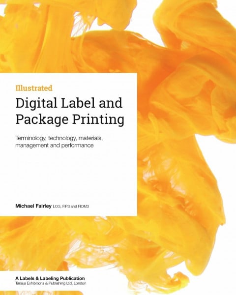Digital Label and Package Printing: Terminology, technology, materials, management and performance