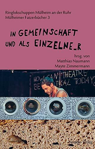 In Gemeinschaft und als Einzelne_r (Mülheimer Fatzerbücher, Band 3)