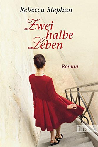 Zwei halbe Leben: Roman