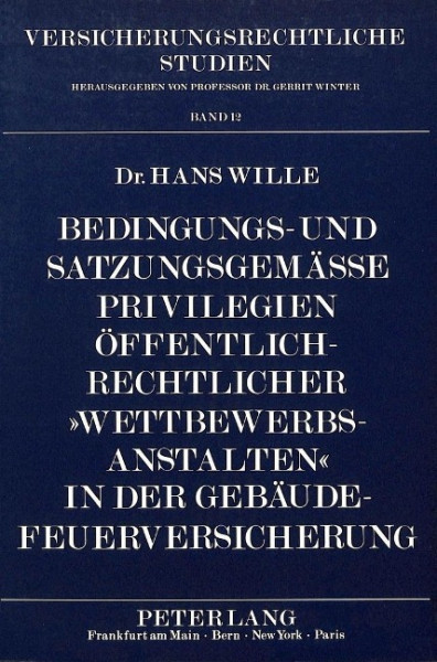 Bedingungs- und satzungsgemäße Privilegien öffentlich-rechtlicher «Wettbewerbsanstalten» in der Gebä