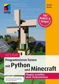 Let's Play. Programmieren lernen mit Python und Minecraft