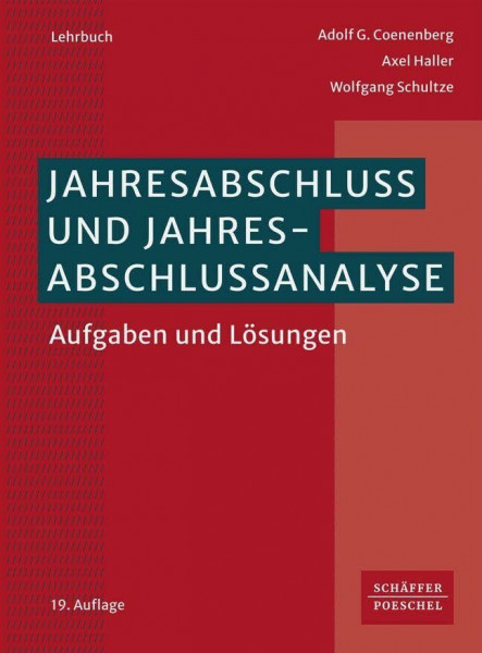 Jahresabschluss und Jahresabschlussanalyse: Aufgaben und Lösungen