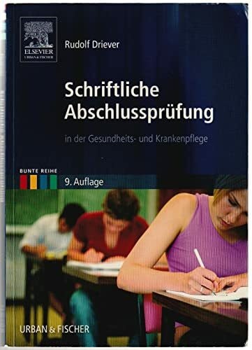 Schriftliche Abschlussprüfung: in der Gesundheits- und Krankenpflege