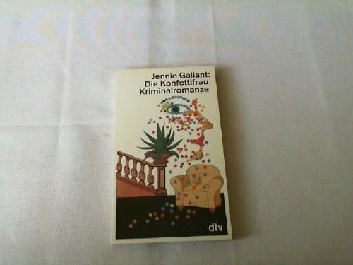 Die Konfettifrau : Kriminalromanze.