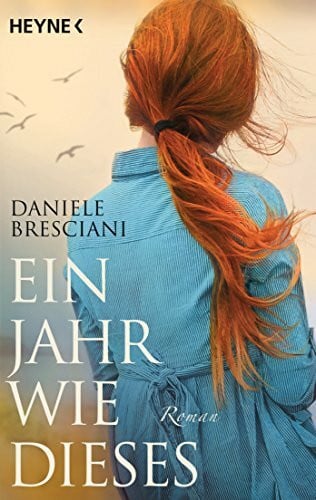 Ein Jahr wie dieses: Roman: Roman. Deutsche Erstausgabe