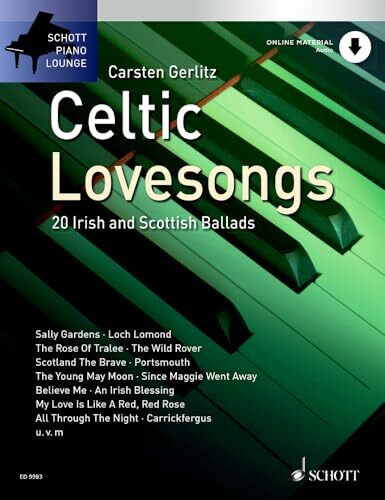 Celtic Lovesongs: 20 irische und schottische Balladen. Klavier. (Schott Piano Lounge)