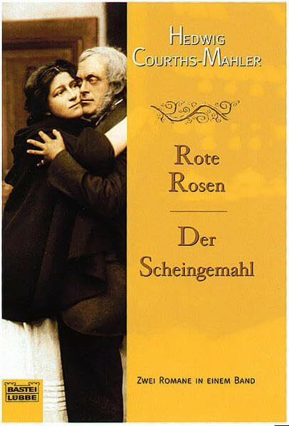 Rote Rosen/Der Scheingemahl: Zwei Romane in einem Band (Allgemeine Reihe. Bastei Lübbe Taschenbücher)