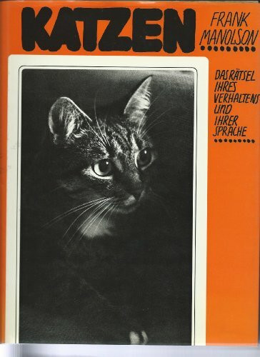 Katzen - Das Rätsel ihres Verhaltens und Ihrer Sprache