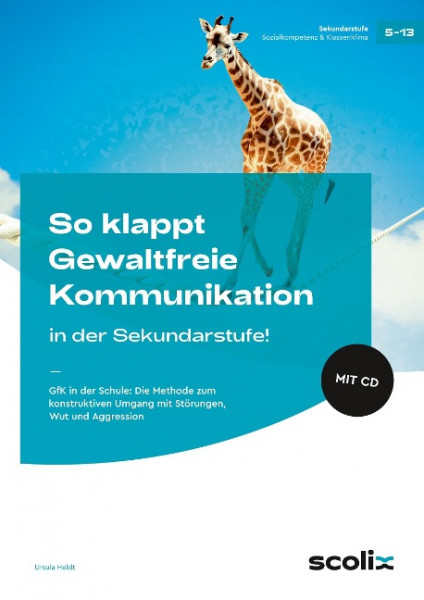 So klappt Gewaltfreie Kommunikation in der Sek.!