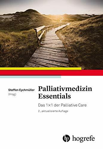 Palliativmedizin Essentials: Das 1x1 der Palliative Care