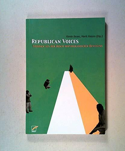 Republican Voices: Stimmen aus der irisch-republikanischen Bewegung