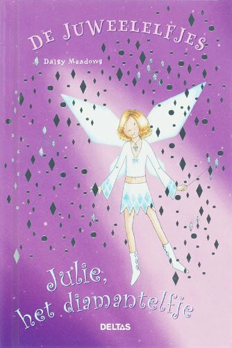 Julie, het diamantelfje: Ontdek samen met een elfje de krachten van de toverjuwelen! (De juweelelfjes)