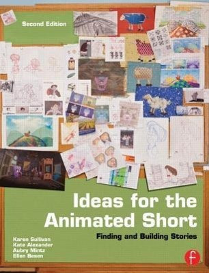 Ideas for the Animated Short: Finding and Building Stories