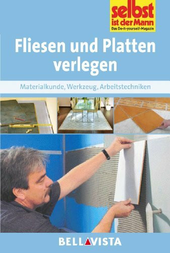 Ratgeber "Selbst ist der Mann" - Fliesen und Platten verlegen