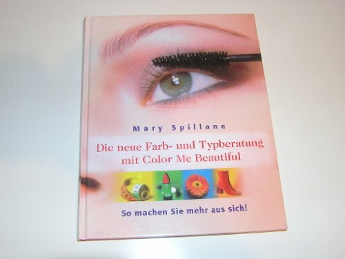 Die neue Farb- und Typberatung mit Color Me Beautiful - So machen Sie mehr aus sich!