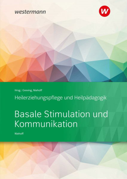 Basale Stimulation und Kommunikation: Heilerziehungspflege und Heilpädagogik Schulbuch