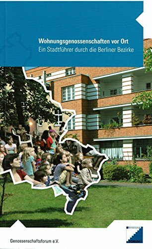 Wohnungsgenossenschaften vor Ort: Ein Stadtführer durch die Berliner Bezirke