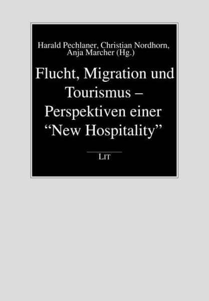 Flucht, Migration und Tourismus - Perspektiven einer "New Hospitality"