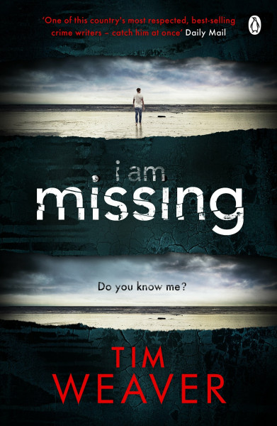 I Am Missing: The heart-stopping thriller from the Sunday Times bestselling author of No One Home (David Raker Missing Persons, 8, Band 8)