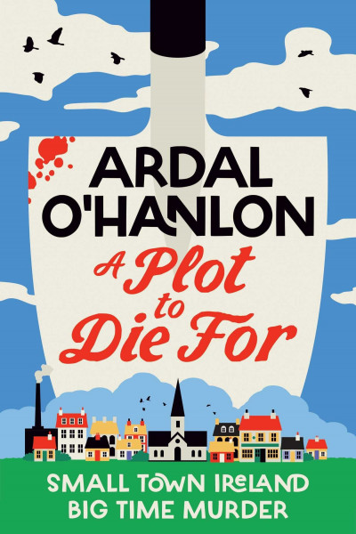 A Plot to Die For: Murder is blooming in Abbeyford (A Blooming Murder Mystery)