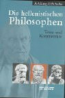 Die hellenistischen Philosophen. Texte und Kommentare