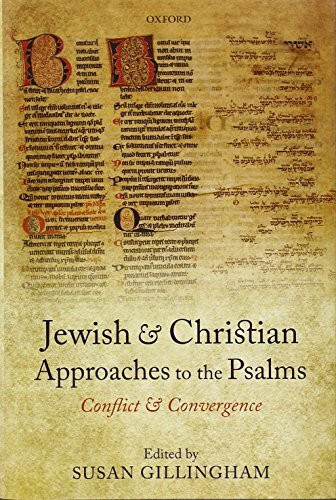 Jewish and Christian Approaches to the Psalms: Conflict and Convergence