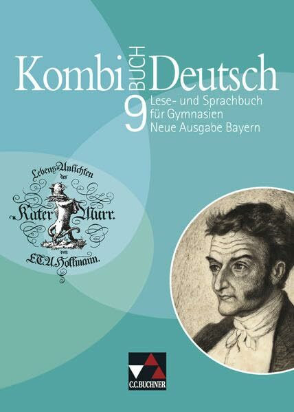 Kombi-Buch Deutsch - Neue Ausgabe Bayern / Kombi-Buch Deutsch Bayern 9: Lese- und Sprachbuch für Gymnasien (Kombi-Buch Deutsch - Neue Ausgabe Bayern: Lese- und Sprachbuch für Gymnasien)