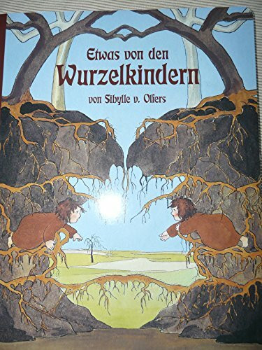 Etwas von den Wurzelkindern
