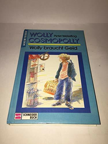 Wolly Cosmopolly / Wolly braucht Geld