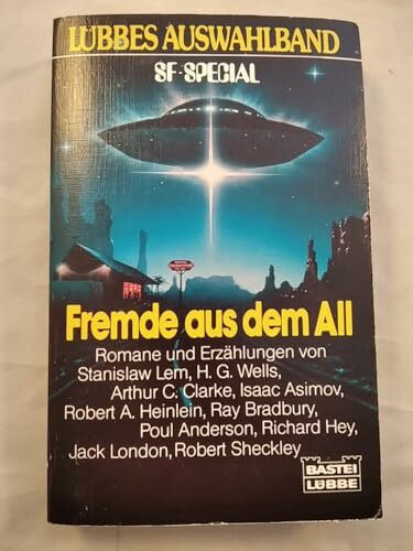 Fremde aus dem All. Lübbes Auswahlband. Science Fiction-Geschichten.