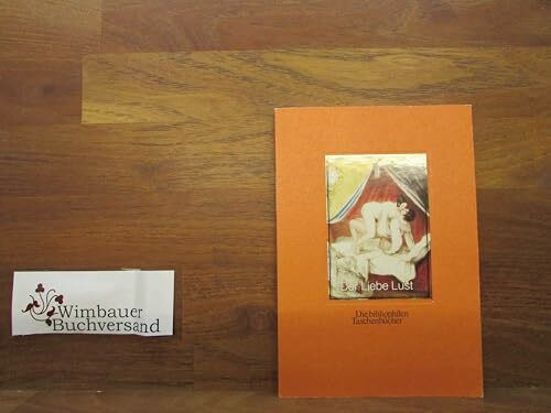 Die bibliophilen Taschenbücher Nr. 114: Der Liebe Lust I. Vier erotische Bilderfolgen aus dem Biedermeier