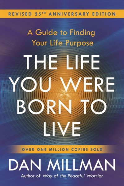 The Life You Were Born to Live