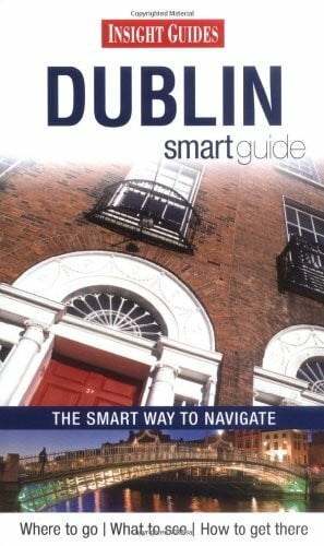 Insight Guides: Dublin Smart Guide (Insight Smart Guide)