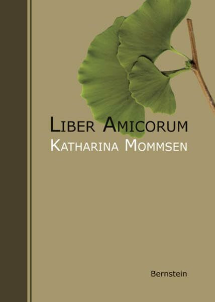 Liber Amicorum. Katharina Mommsen zum 85. Geburtstag