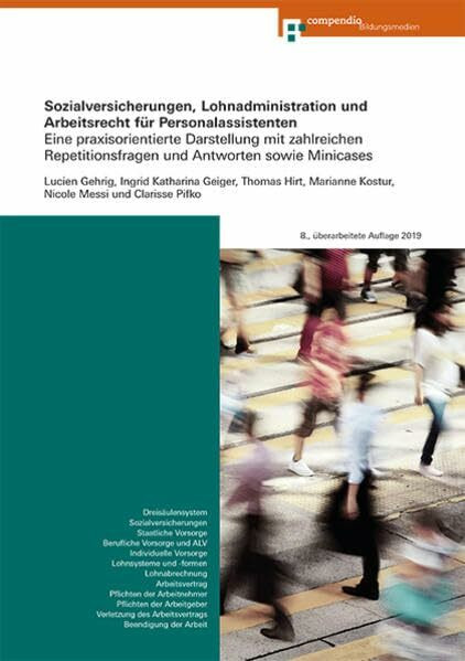 Sozialversicherungen, Lohnadministration und Arbeitsrecht für Personalassistenten: Eine praxisorientierte Darstellung mit zahlreichen Repetitionsfragen und Antworten sowie Minicases