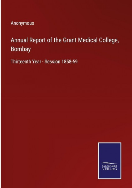 Annual Report of the Grant Medical College, Bombay