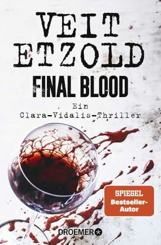 Final Blood: Ein Clara-Vidalis-Thriller (Die Clara-Vidalis-Reihe, Band 9)