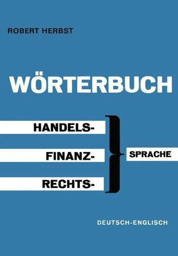 Wörterbuch für Handel, Finanz und Recht / Dictionary of Commerce, Finance and Law (Worterbuch fur Handel, Finanz und Recht / Dictionary of Commerce, Finance and Law)