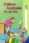 Schlaue Ausreden für alle Fälle (Ravensburger Taschenbücher)