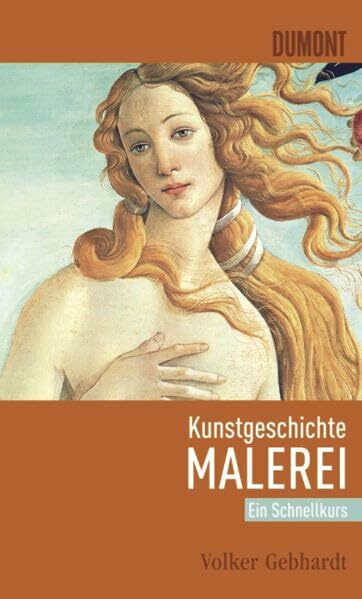 DuMont Schnellkurs Kunstgeschichte Malerei: Ein Schnellkurs (Schnellkurse, Band 511)