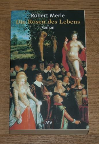 Die Rosen des Lebens (Fortune de France, Band 9)