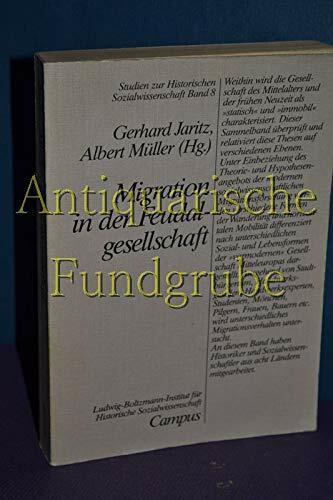 Migration in der Feudalgesellschaft (Studien zur historischen Sozialwissenschaft)