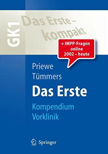 Das Erste: Kompendium Vorklinik - GK1 (Springer-Lehrbuch)
