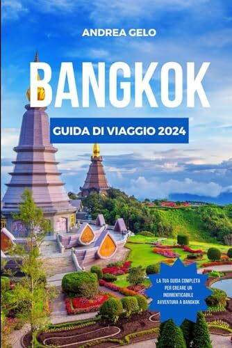 VIAGGIO A BANGKOK GUIDA 2024: Guida per principianti alle principali attrazioni, alloggi, attività e avventure gastronomiche di Bangkok (Guida all'Avventura con Budge, Band 1)